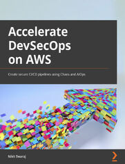 Accelerating DevSecOps on AWS. Create secure CI/CD pipelines using Chaos and AIOps