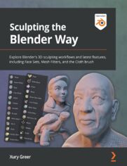 Sculpting the Blender Way. Explore Blender's 3D sculpting workflows and latest features, including Face Sets, Mesh Filters, and the Cloth brush
