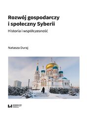 Rozwój gospodarczy i społeczny Syberii. Historia i współczesność