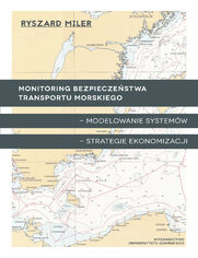 Monitoring bezpieczeństwa transportu morskiego - modelowanie systemów - strategie ekonomizacji