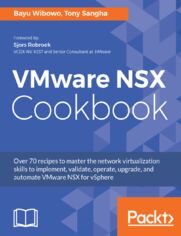Okładka: VMware NSX Cookbook. Over 70 recipes to master the network virtualization skills to implement, validate, operate, upgrade, and automate VMware NSX for vSphere