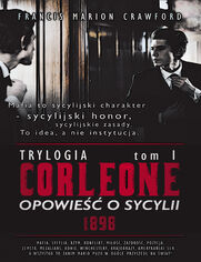 CORLEONE: Opowieść o Sycylii. Tom I [1898]