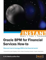 Okładka: Instant Oracle BPM for Financial Services How-to. Discover how to leverage BPM in the financial sector