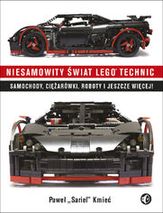 Niesamowity świat Lego Technic. Samochody, ciężarówki, roboty i jeszcze więcej!