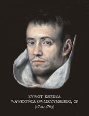 Żywot księdza Wawrzyńca Owłoczymskiego, OP (1724-1763)