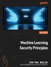 Machine Learning Security Principles. Keep data, networks, users, and applications safe from prying eyes