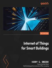 Internet of Things for Smart Buildings. Leverage IoT for smarter insights for buildings in the new and built environments