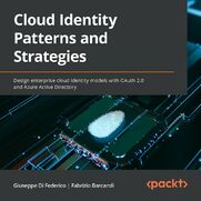 Cloud Identity Patterns and Strategies. Design enterprise cloud identity models with OAuth 2.0 and Azure Active Directory