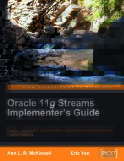 Okładka: Oracle 11g Streams Implementer's Guide. Design, implement, and maintain a distributed environment with Oracle Streams using this book and