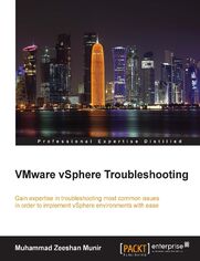 Okładka: VMware vSphere Troubleshooting. Gain expertise in troubleshooting most common issues to implement vSphere environments with ease