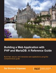 Okładka: Building a Web Application with PHP and MariaDB: A Reference Guide. Build fast, secure, and interactive web applications using this comprehensive guide