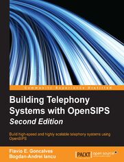 Okładka: Building Telephony Systems with OpenSIPS. Build high-speed and highly scalable telephony systems using OpenSIPS - Second Edition