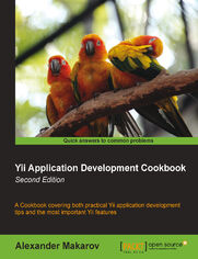 Okładka: Yii Application Development Cookbook - Second Edition. This book is the perfect way to add the capabilities of Yii to your PHP5 development skills. Dealing with practical solutions through real-life recipes and screenshots, it enables you to write applica