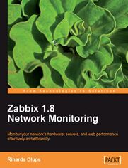 Okładka: Zabbix 1.8 Network Monitoring. Monitor your network hardware, servers, and web performance effectively and efficiently