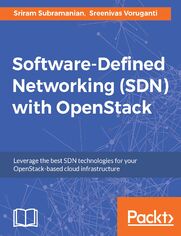 Okładka: Software-Defined Networking (SDN) with OpenStack. Leverage the best SDN technologies for your OpenStack-based cloud infrastructure
