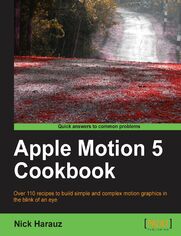 Apple Motion 5 Cookbook. With this book you'll be able to fully exploit the fantastic features of Apple Motion. There are over 110 recipes with downloadable content for each chapter and stacks of screenshots. A video editor's dream