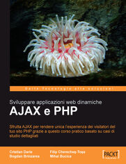 Okładka: AJAX and PHP: Building Responsive Web Applications. Enhance the user experience of your PHP website using AJAX with this practical tutorial featuring detailed case studies