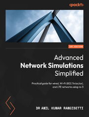 Advanced Network Simulations Simplified. Practical guide for wired, Wi-Fi (802.11n/ac/ax), and LTE networks using ns-3