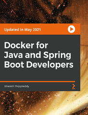 Okładka kursu Docker for Java and Spring Boot Developers. Master Docker and Dockerize your Spring Boot projects in simple steps