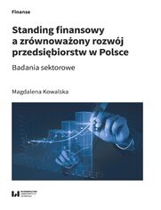 Standing finansowy a zrównoważony rozwój przedsiębiorstw w Polsce. Badania sektorowe