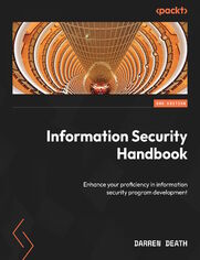 Information Security Handbook. Enhance your proficiency in information security program development - Second Edition
