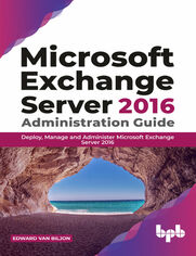Okładka: Microsoft Exchange Server 2016 Administration Guide