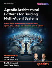 Okładka: Agentic Architectural Patterns for Building Multi-Agent Systems. Proven design patterns and practices for GenAI, agents, RAG, LLMOps, and enterprise-scale AI systems