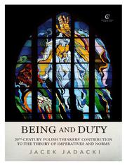 Being and Duty. The contribution of 20th-century Polish thinkers  to the theory of imperatives and norms