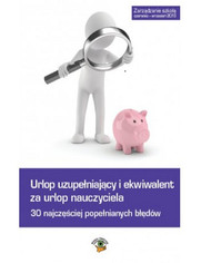 Urlop uzupełniający i ekwiwalent za urlop nauczyciela, 30 najczęściej popełnianych błędów