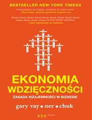 Okładka książki Ekonomia wdzięczności. Zasada wzajemności w biznesie