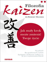 Okładka książki Filozofia Kaizen. Jak mały krok może zmienić Twoje życie