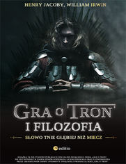 Okładka książki Gra o tron i filozofia. Słowo tnie głębiej niż miecz