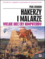 Okładka książki Hakerzy i malarze. Wielkie idee ery komputerów