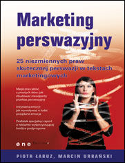 Okładka książki Marketing perswazyjny. 25 niezmiennych praw skutecznej perswazji w tekstach marketingowych