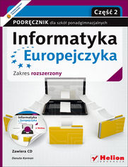 Informatyka Europejczyka. Informatyka. Podręcznik dla szkół ponadgimnazjalnych. Zakres rozszerzony. Część 2 (Wydanie II)