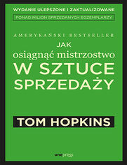 Okładka książki Jak osiągnąć mistrzostwo w sztuce sprzedaży