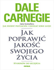 Okładka książki Jak poprawić jakość swojego życia. 10 kroków do szczęścia