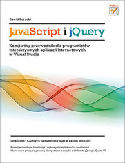 JavaScript i jQuery. Kompletny przewodnik dla programistów interaktywnych aplikacji internetowych w Visual Studio