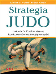 Okładka książki Strategia judo. Jak obrócić silne strony konkurentów na swoją korzyść