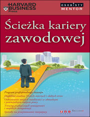 Okładka książki Ścieżka kariery zawodowej. Osobisty mentor - Harvard Business Press