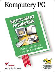 Okładka: Komputery PC. Nieoficjalny podręcznik