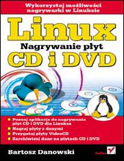 Okładka książki Linux. Nagrywanie płyt CD i DVD