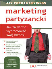 Okładka książki Marketing partyzancki. Jak za darmo wypromować swój biznes