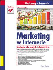Okładka książki Marketing w Internecie. Strategie dla małych i dużych firm