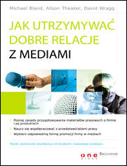 Okładka książki Jak utrzymywać dobre relacje z mediami