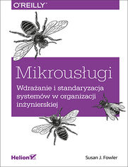 Okładka książki Mikrousługi. Wdrażanie i standaryzacja systemów w organizacji inżynierskiej