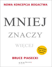 Okładka książki Mniej znaczy więcej. Nowa koncepcja bogactwa