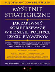 Okładka książki Myślenie strategiczne. Jak zapewnić sobie przewagę w biznesie, polityce i życiu prywatnym