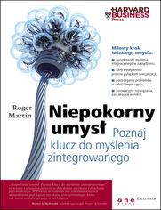 Okładka książki Niepokorny umysł. Poznaj klucz do myślenia zintegrowanego