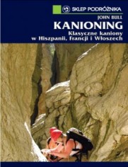 Okładka: Kanioning. Klasyczne kaniony w Hiszpanii, Francji i Włoszech